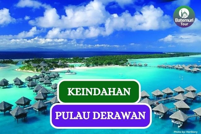 Ini Dia Keindahan Pulau Derawan yang Menakjubkan